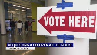 Requesting a do-over at the Davidson County polls