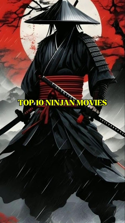 TOP 10 NINJA MOVIES #movie #top #ninja #top10