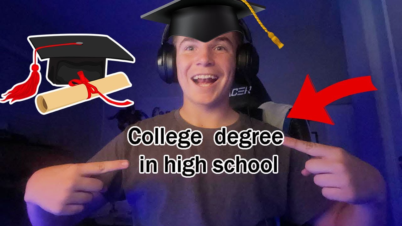 HOW TO GET A COLLEGE DEGREE IN HIGH SCHOOL YouTube HOW TO GET A COLLEGE DEGREE IN HIGH SCHOOL YouTube
