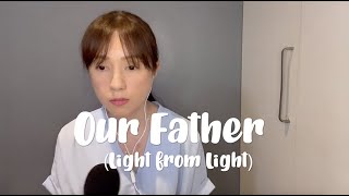 Our Father (Light from Light) - Princess Velasco Cover @PrincessVelascoTV