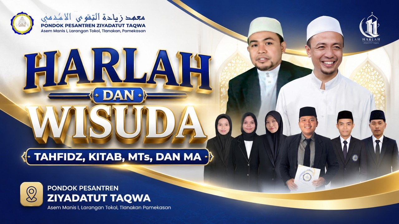 (LIVE)  HARLAH DAN WISUDA TAHFIDZ, KITAB, MTs, DAN MA   ~~   PONDOK PESANTREN ZIYADATUT TAQWA   ~