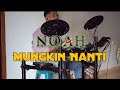 NOAH-Mungkin Nanti (Drum Cover. versi reza)