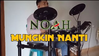 NOAH-Mungkin Nanti (Drum Cover. versi reza)