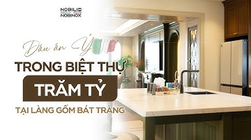 REVIEW CÔNG TRÌNH THỰC TẾ TRỊ GIÁ TRĂM TỈ MANG DẤU ẤN Ý