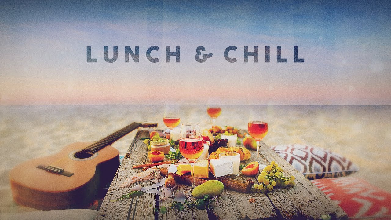 Lunch & Chill Lounge Relaxing Music YouTube