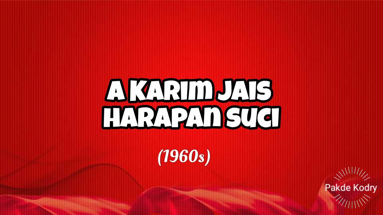 A Karim Jais ~ Harapan Suci (1960s)