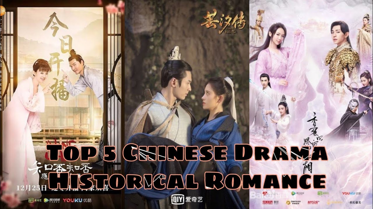 Top 5 Chinese Drama Historical Romance YouTube