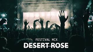 Desert Rose || Dim Angelo & Nikko Sunset Festival Mashup