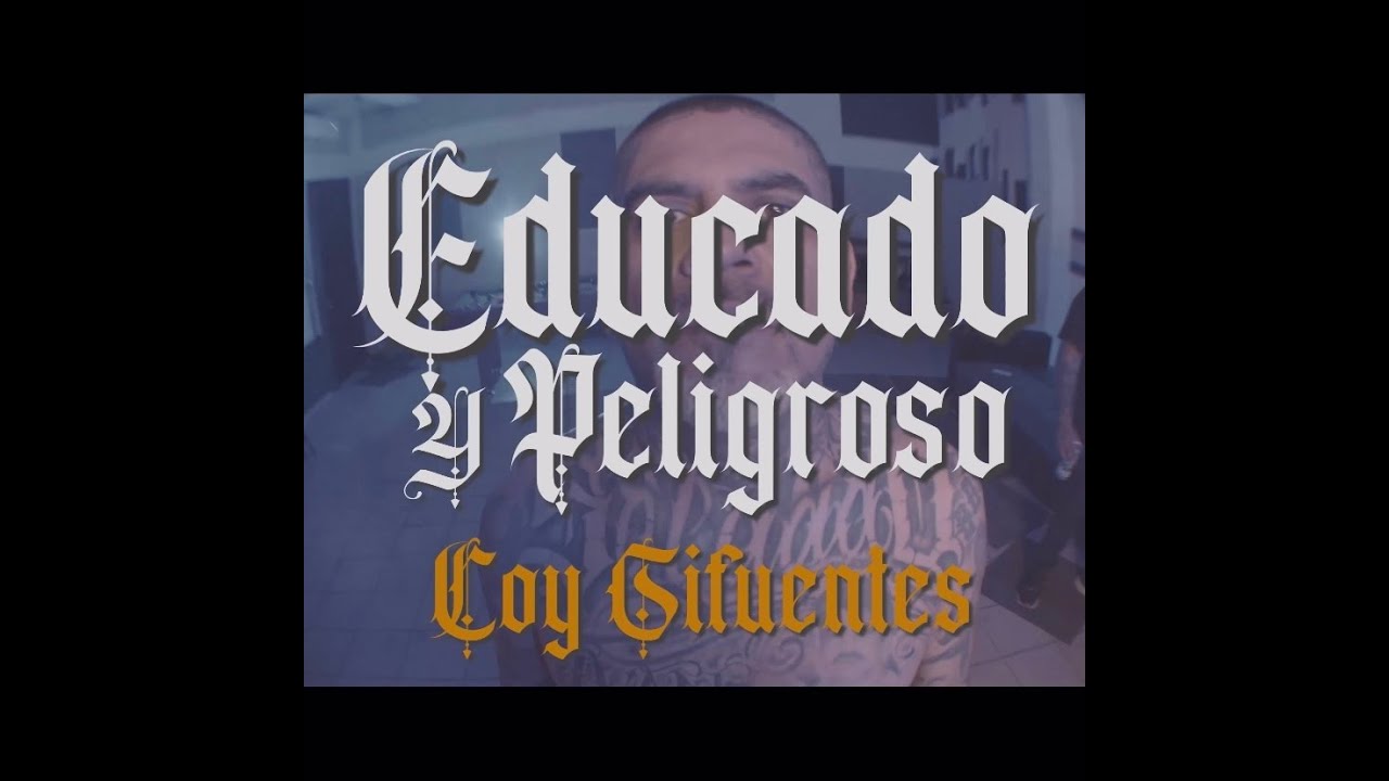Coy Sifuentes - Educado y Peligroso