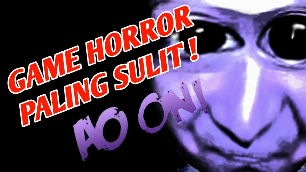 GAME HORROR PALING SULIT ! - Ao Oni Gameplay