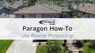 [Paragon How-To] Use Reverse Prospecting (Buyer and Listing Agents)