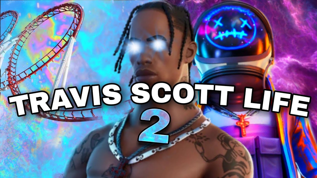 Fortnite Roleplay TRAVIS SCOTT LIFE 2 #69