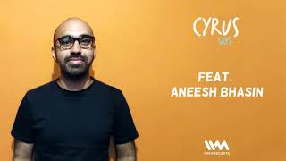 Cyrus Says Ep. 266: Feat. Aneesh Bhasin screenshot 4
