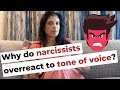 Why do narcissists overreact to tone of voice?
