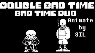 Bad Time Duo/Double Bad Time  Sans&underswap Papyrus battle! [undertale fan animation]