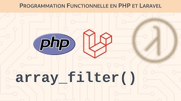 array_filter() — Programmation fonctionnelle en PHP/Laravel