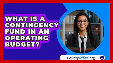 What Is A Contingency Fund In An Operating Budget? - CountyOffice.org