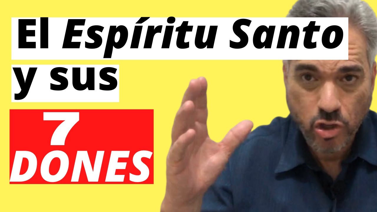 Los Dones, Carismas y Virtudes del Espíritu Santo. | 1ra parte.