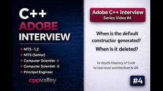 C++ Interview Series #4 | Default Constructor (Generated vs Deleted) | Adobe-Level Depth