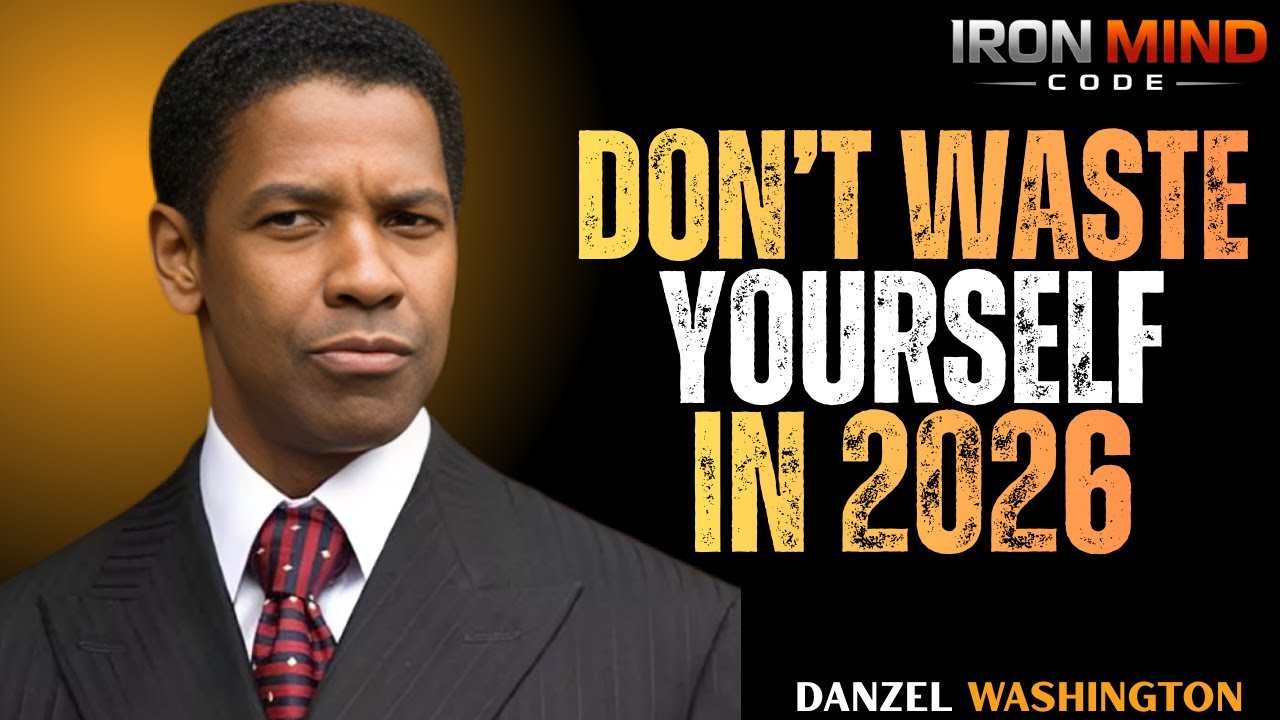 DON’T WASTE YOUR LIFE IN 2026 - Denzel Washington Best Motivational Speech