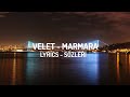 VELET MARMARA LYRİCS SÖZLERİ