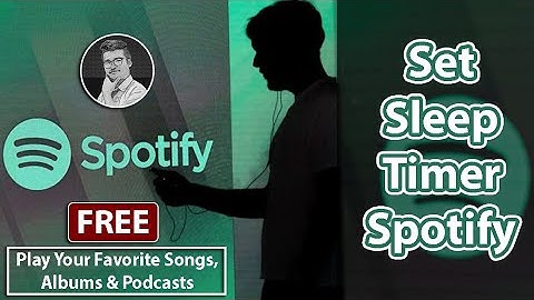 How to Set Sleep Timer on Spotify