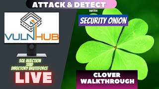 Attack & Detect: Vulnhub Clover vs Security Onion . Can we detect the attack traffic?