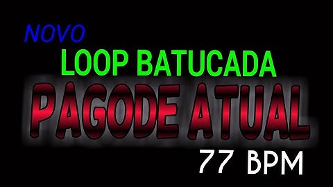 LOOP BATUCADA - PAGODE ATUAL (77 BPM)