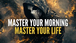 Master Your Mornings, Master Your Life