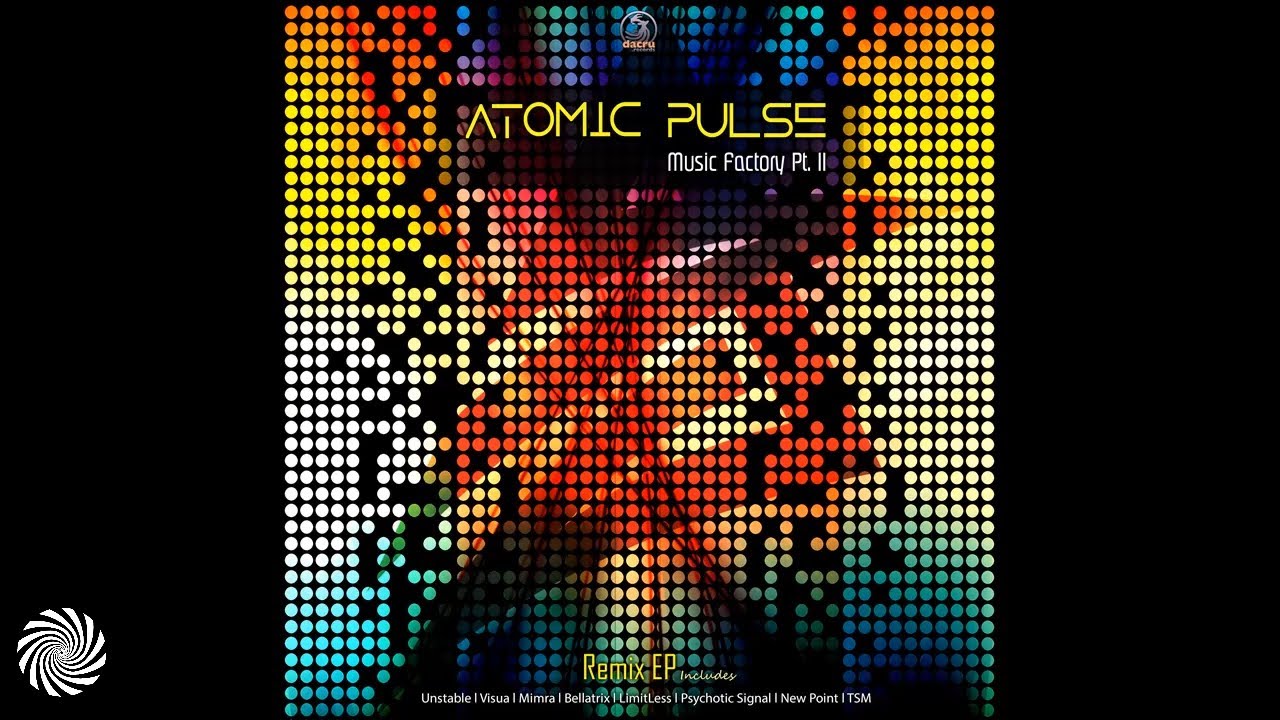 Atomic Pulse - Music Factory Part 2 (LimitLess Remix) - YouTube