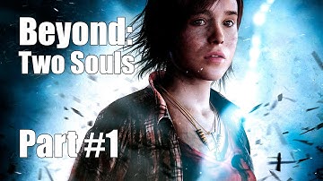 Beyond: Two Souls Gameplay Walkthrough - Part 1 The Experiment and The Embassy (PS3 HD)