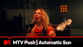 Automatic Sun X The Warning Mtv Push