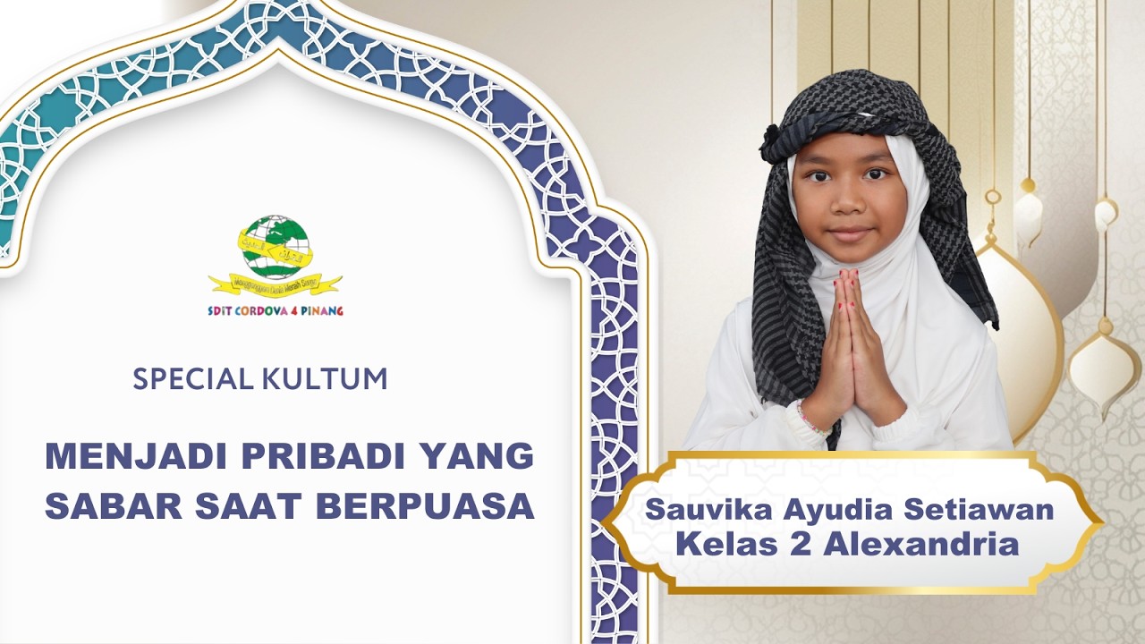 KULTUM BERBUKA_Sauvika Ayudia Setiawan (MENJADI PRIBADI YANG SABAR SAAT BERPUASA)