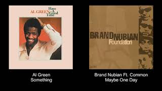 Al Green - Something 🧬 Brand Nubian Feat. Common - Maybe One Day