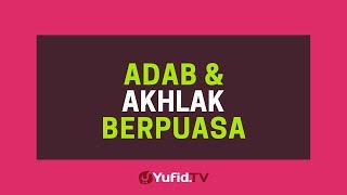 Adab dan Akhlak Berpuasa - Poster Dakwah Yufid TV