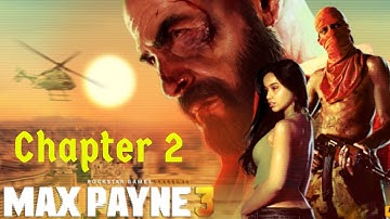 Max Payne 3 | Gameplay | Chapter 2 - Nothing but the Second Best (NO COMMENTARY)