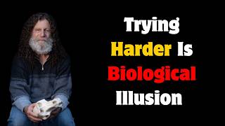 Why "Trying Harder" Is a Biological Illusion | Robert Sapolsky