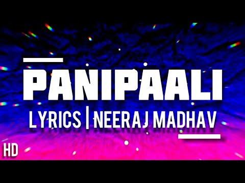 PANI PAALI Lyrics - Neeraj Madhav | Pani Paali Song Lyrics | Pani Paali Lyrics in English - NJ