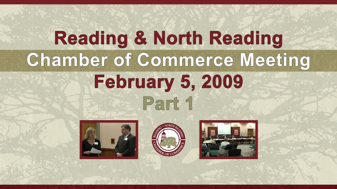 Reading & North Reading Chamber of Commerce Meeting | February 5, 2009 -  Part 1