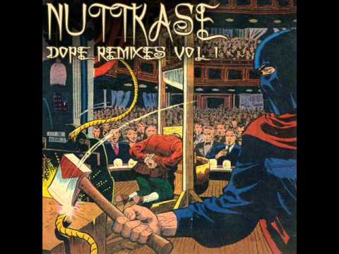 Nuttkase - Dope Remixes (vol.1)