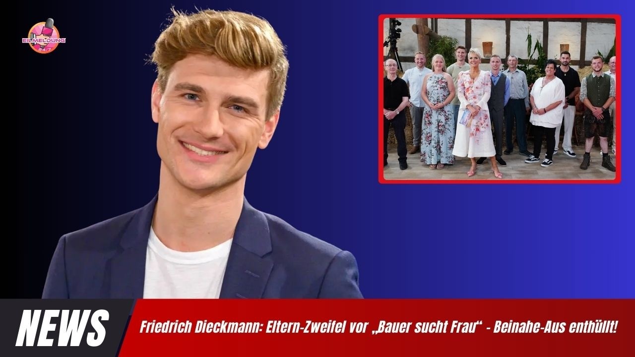 Friedrich Dieckmann Eltern Zweifel vor „Bauer sucht Frau“ – Beinahe Aus enthüllt!