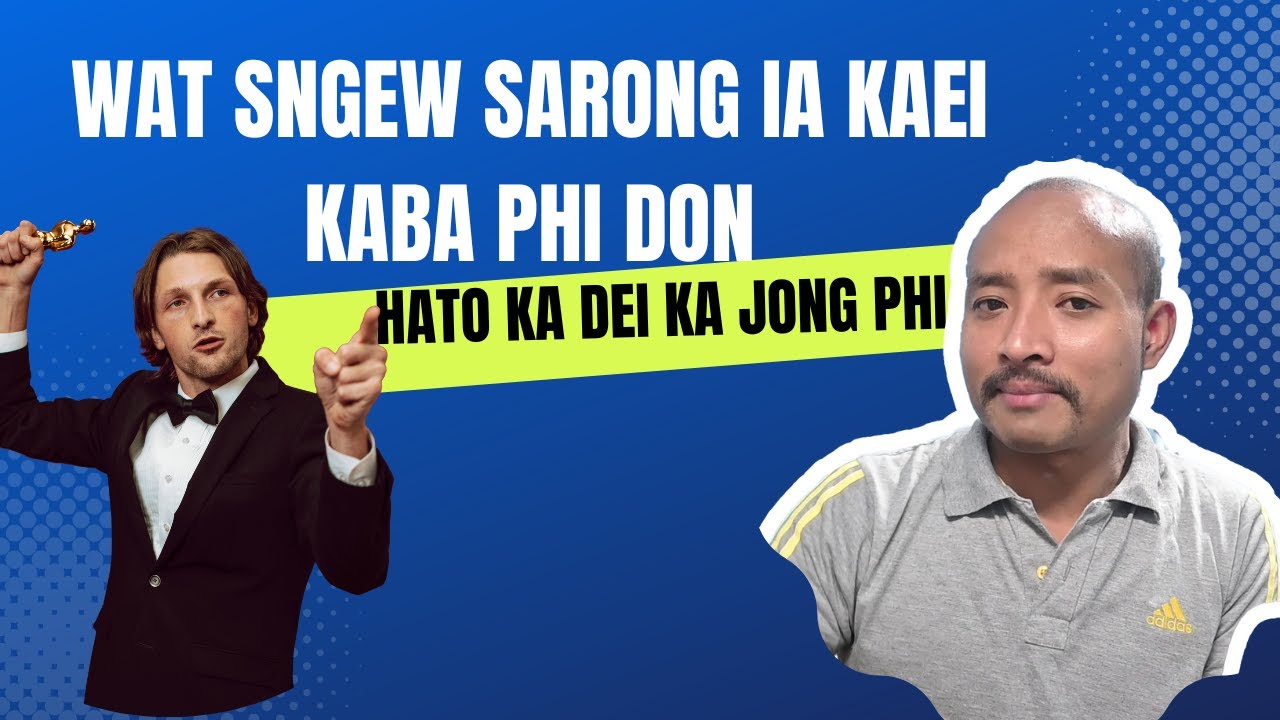 Wat sngew sarong ba phi lah ban ai ei ia kiwei, Hato ka dei ka jong phi ne phi ... @RemingsonBamon2