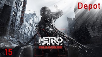 Metro 2033 Redux - 15 - Depot (walkthrough, diaries, MGR, Raider achievement)