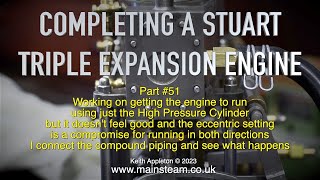 Thumbnail for COMPLETING A STUART TRIPLE EXPANSION ENGINE - PART #51