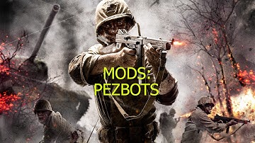 Call of duty world at war mods Pezbots