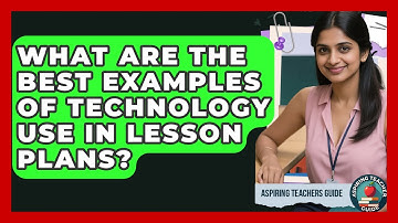 What Are The Best Examples Of Technology Use In Lesson Plans? - Aspiring Teacher Guide