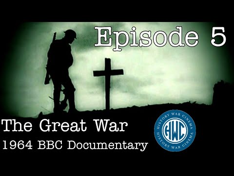 The Great War BBC 1964 Documentary Episode 5 This Business May Last A Long Time 