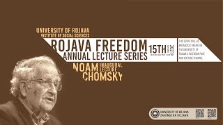 Rojava Freedom Annual Lecture Series - Inaugural Lecture: Noam Chomsky