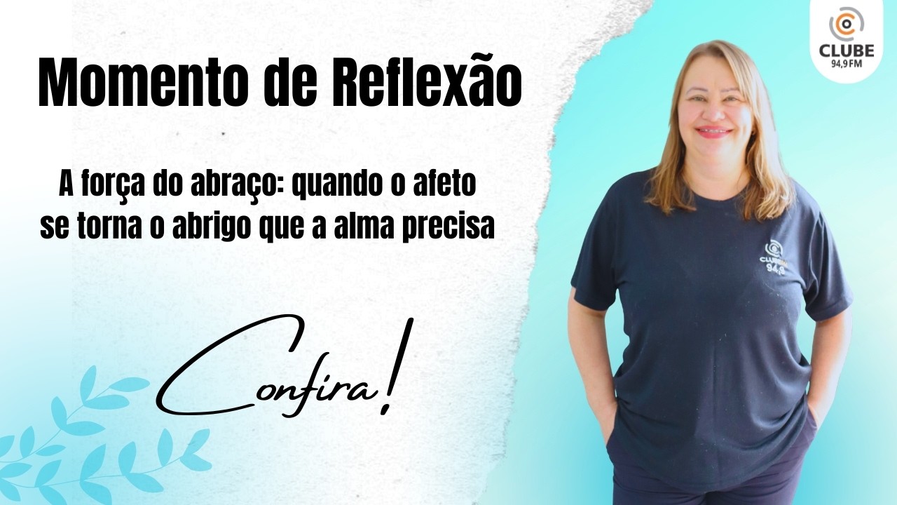 Momento de Reflexão: A força do abraço: quando o afeto se torna o abrigo que a alma precisa