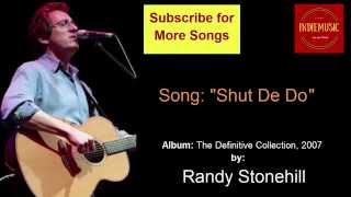 "Shut De Do" by Randy Stonehill From Album "The Definitive Collection-2007"